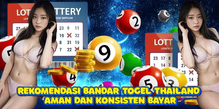 Rekomendasi Bandar Togel Thailand Aman dan Konsisten Bayar